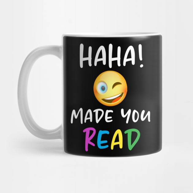 HAHA! Made You Read! by Bododobird